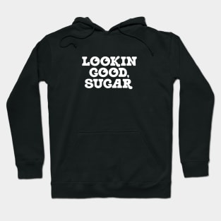 Lookin Good, Sugar Hoodie